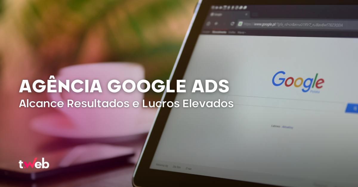 Tela de um tablet exibindo a página inicial do Google, com o texto 'Agência Google Ads: Alcance Resultados e Lucros Elevados' em destaque.
